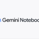 Google Ubah NotebookLM Jadi Gemini Notebook, Komputasi Cloud untuk Eksekusi Kode