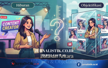 Perempuan dalam Konten: Menimbang Batas Hiburan dan Objektifikasi di Ruang Publik