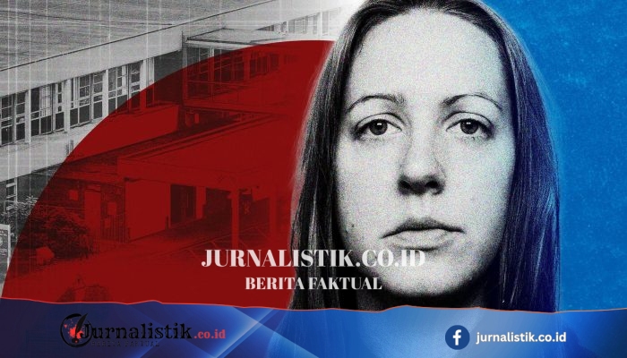 Apa Dampak Laporan Lady Justice Thirlwall terhadap Perdebatan Kasus Lucy Letby?